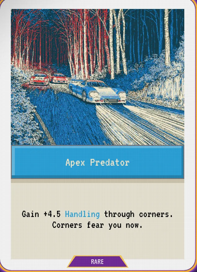 Apex Predator — Gain +4.5 Handling through corners. Corners fear you now.