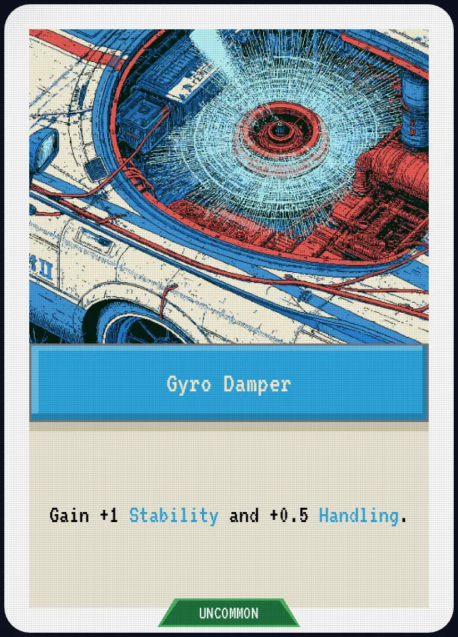 Gyro Damper — Gain +1 Stability and +0.5 Handling.