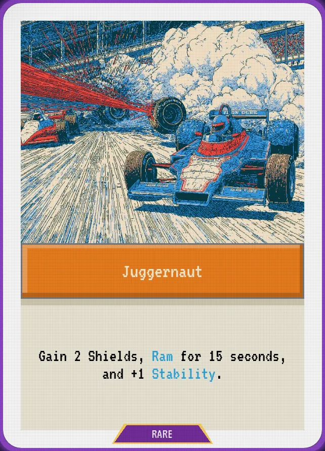 Juggernaut — Gain 2 Shields, Ram for 15 seconds, and +1 Stability.