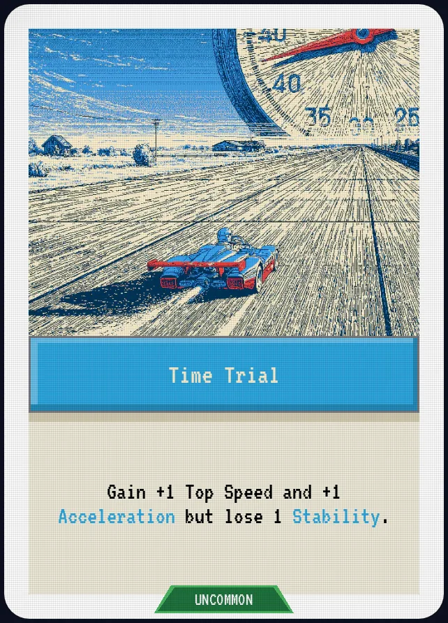 Time Trial — Gain +1 Top Speed and +1 Acceleration but lose 1 Stability.