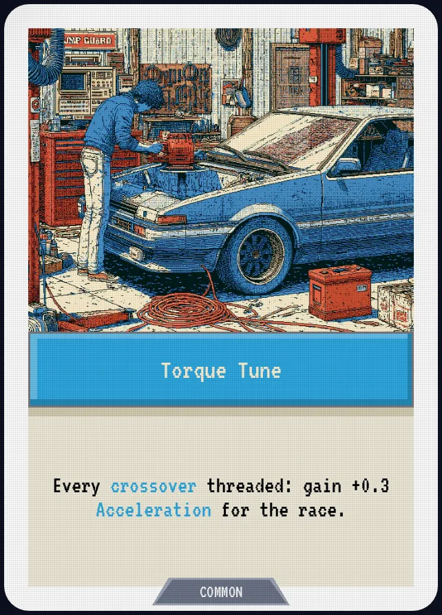Torque Tune — Every crossover threaded: gain +0.3 Acceleration for the race.
