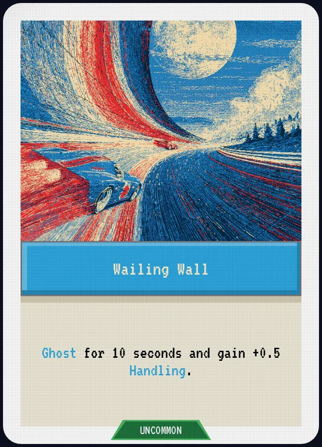 Wailing Wall — Ghost for 10 seconds and gain +0.5 Handling.